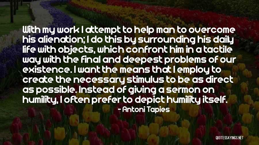 Noguez Painter Quotes By Antoni Tapies Noguez Painter Quotes By Antoni Tapies