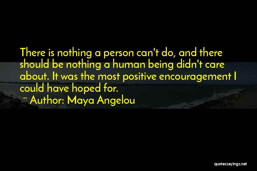 Noham Layden Quotes By Maya Angelou