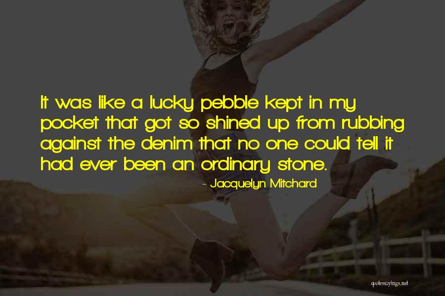 Nohely Mackowiak Quotes By Jacquelyn Mitchard Nohely Mackowiak Quotes By Jacquelyn Mitchard