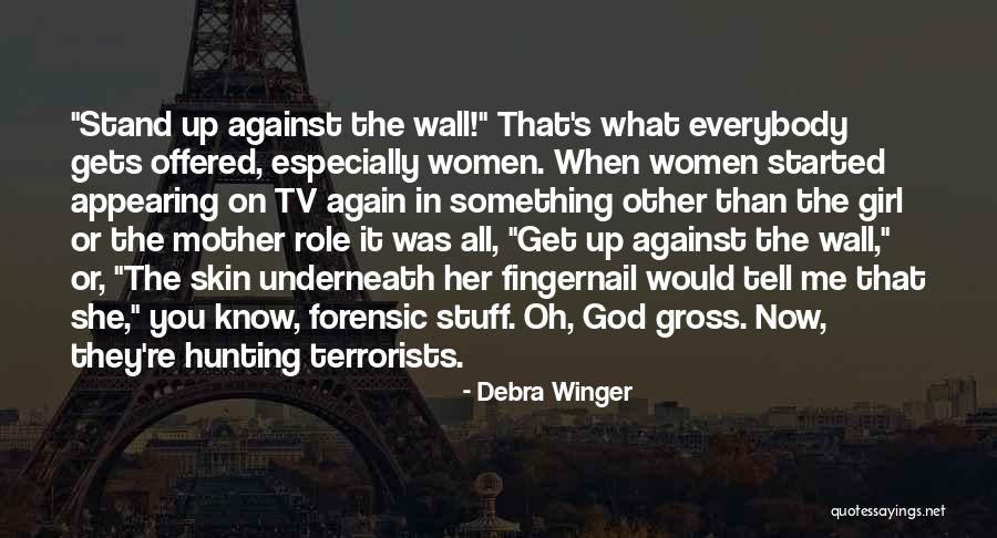 Nohoum Quotes By Debra Winger Nohoum Quotes By Debra Winger