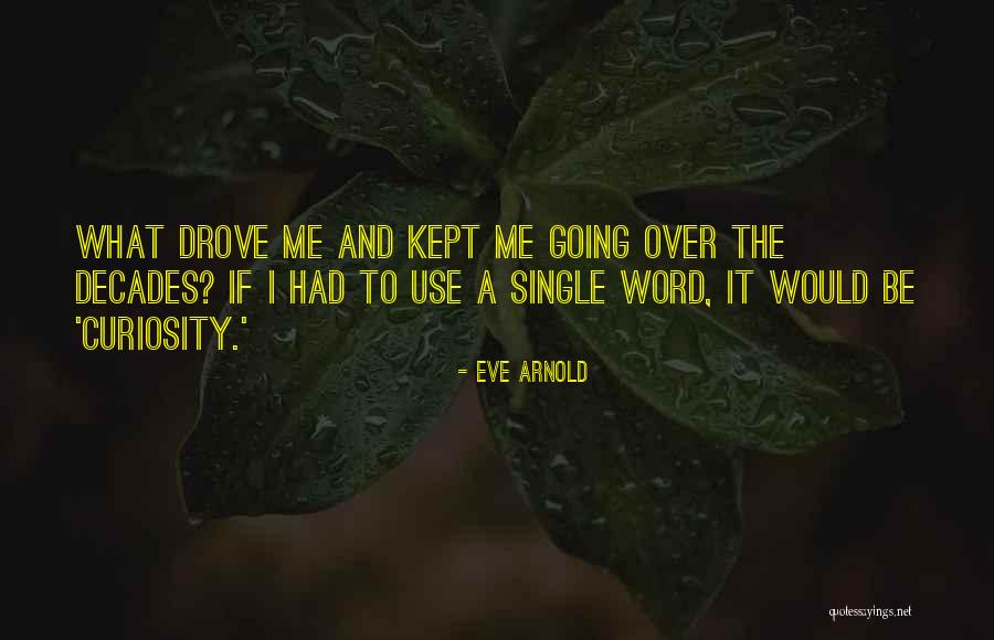 Noies Tetov L Sok Quotes By Eve Arnold Noies Tetov L Sok Quotes By Eve Arnold