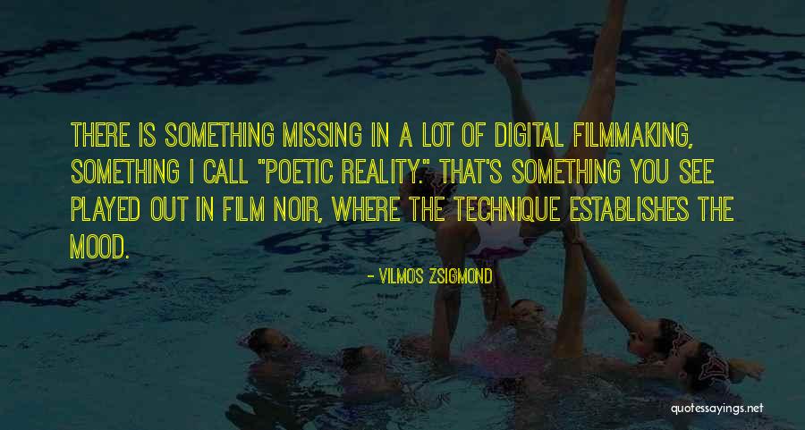 Noir Film Quotes By Vilmos Zsigmond Noir Film Quotes By Vilmos Zsigmond