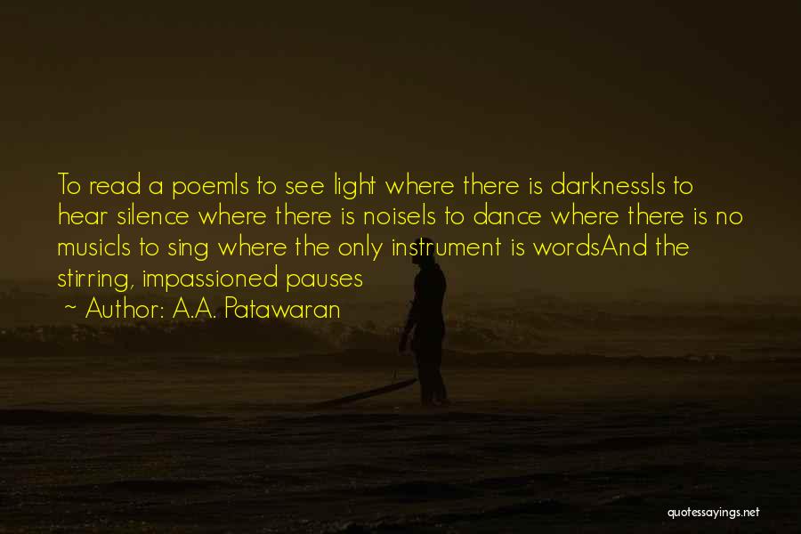 Noise And Music Quotes By A.A. Patawaran