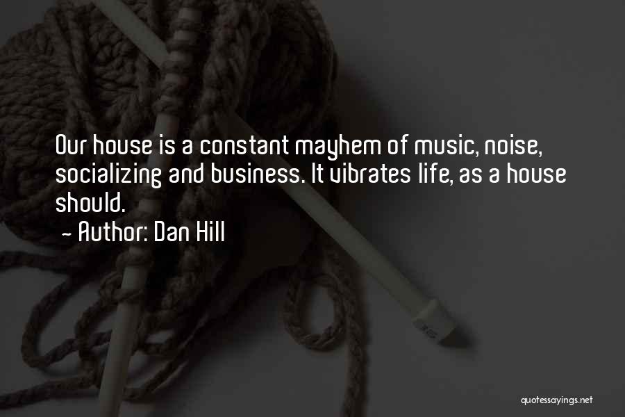 Noise And Music Quotes By Dan Hill