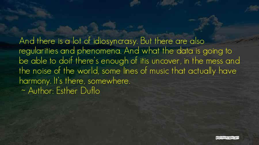 Noise And Music Quotes By Esther Duflo