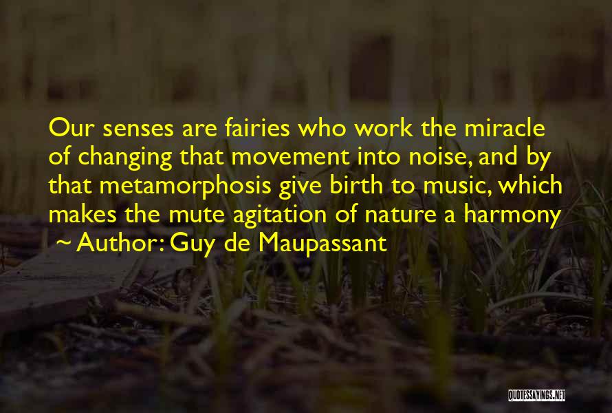 Noise And Music Quotes By Guy De Maupassant