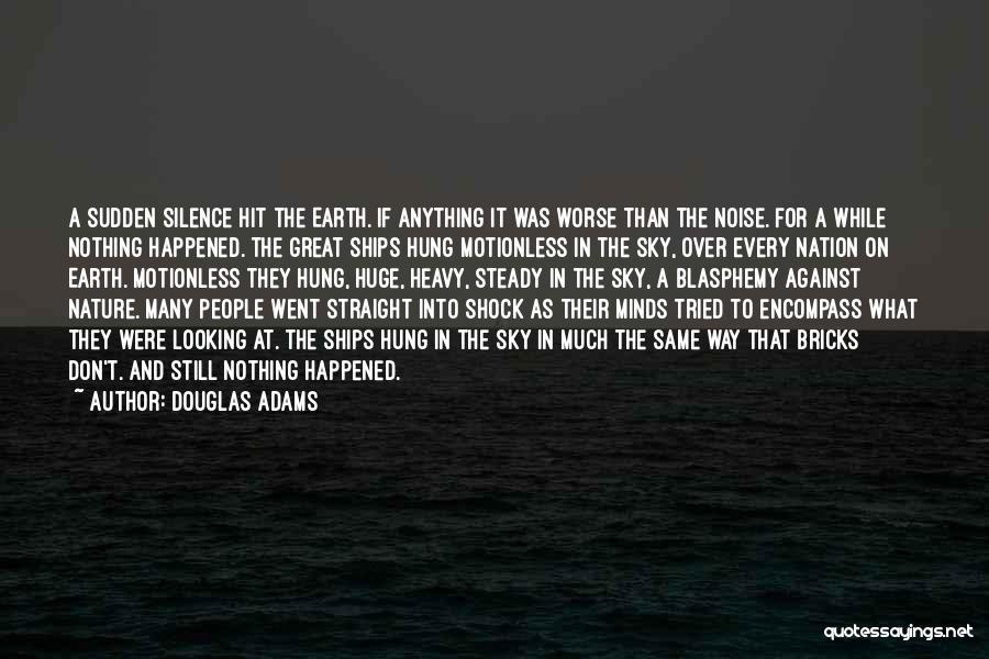 Noise And Silence Quotes By Douglas Adams