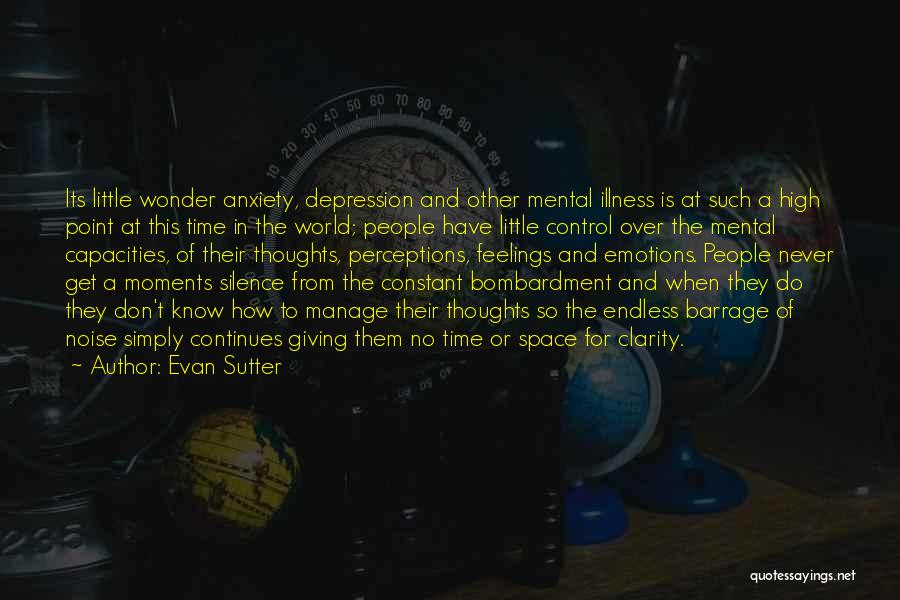 Noise And Silence Quotes By Evan Sutter
