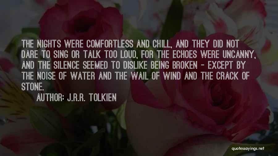 Noise And Silence Quotes By J.R.R. Tolkien