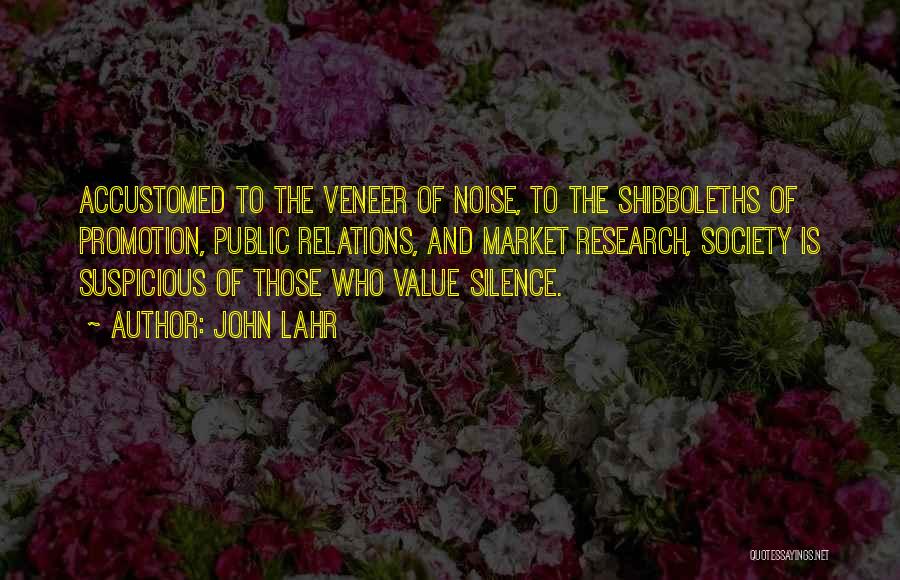 Noise And Silence Quotes By John Lahr