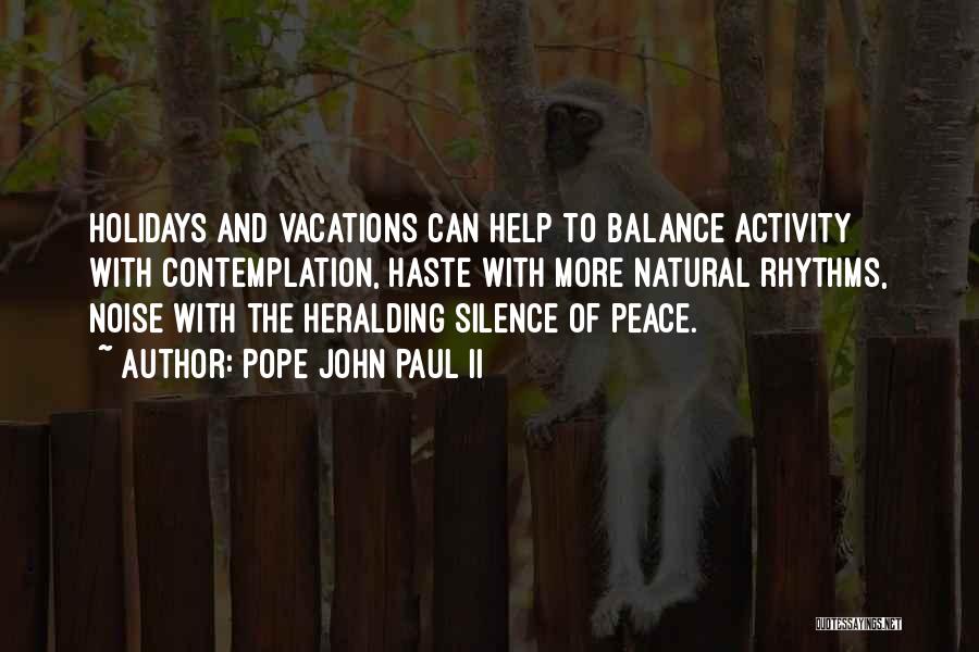 Noise And Silence Quotes By Pope John Paul II