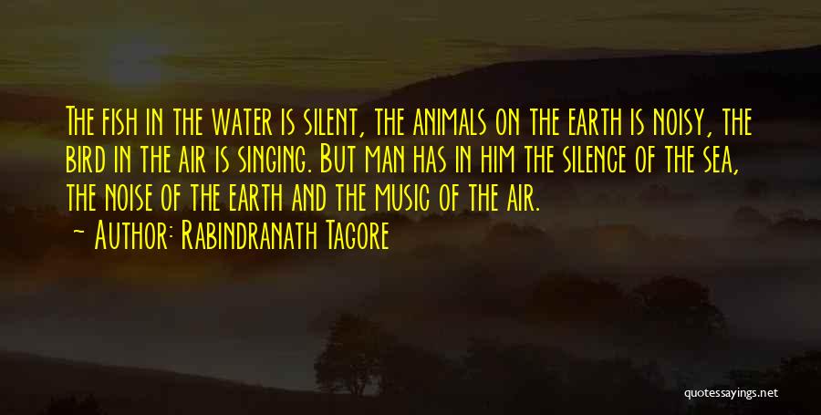 Noise And Silence Quotes By Rabindranath Tagore