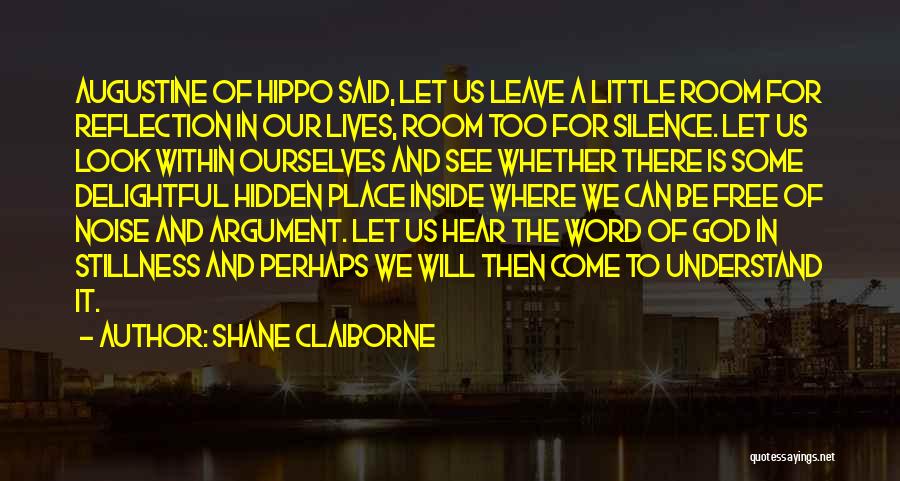 Noise And Silence Quotes By Shane Claiborne