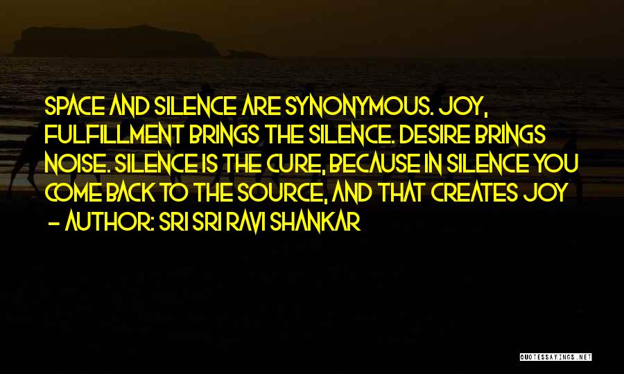 Noise And Silence Quotes By Sri Sri Ravi Shankar