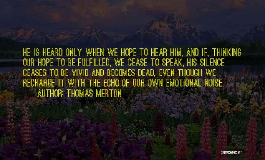 Noise And Silence Quotes By Thomas Merton