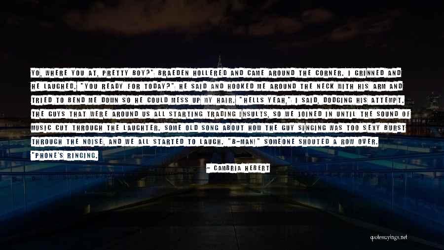 Noise And Sound Quotes By Cambria Hebert Noise And Sound Quotes By Cambria Hebert