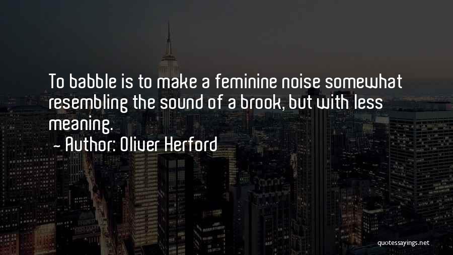 Noise Make Quotes By Oliver Herford