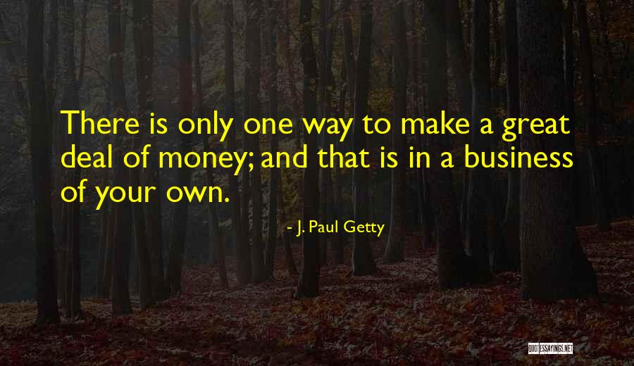 Noisiest Toys Quotes By J. Paul Getty Noisiest Toys Quotes By J. Paul Getty