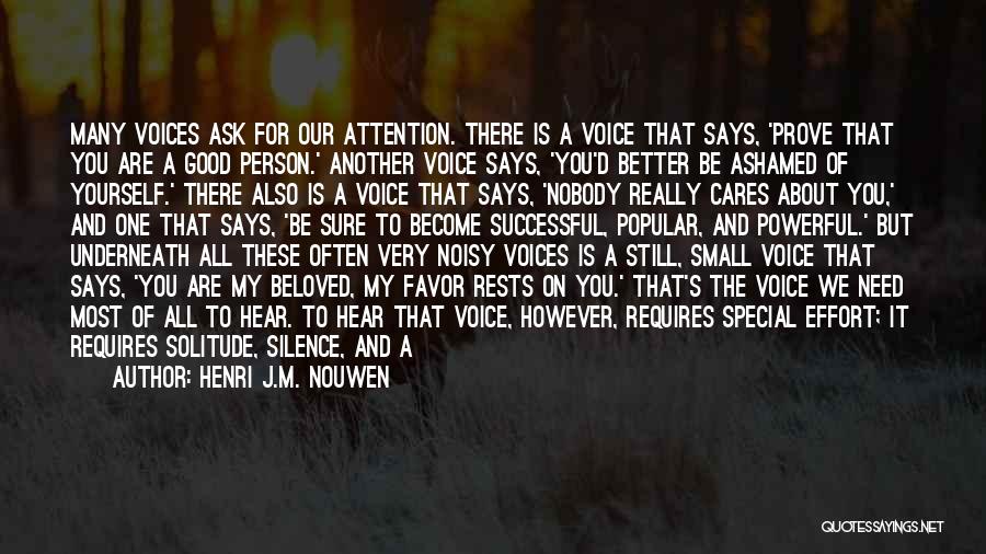 Noisy Person Quotes By Henri J.M. Nouwen