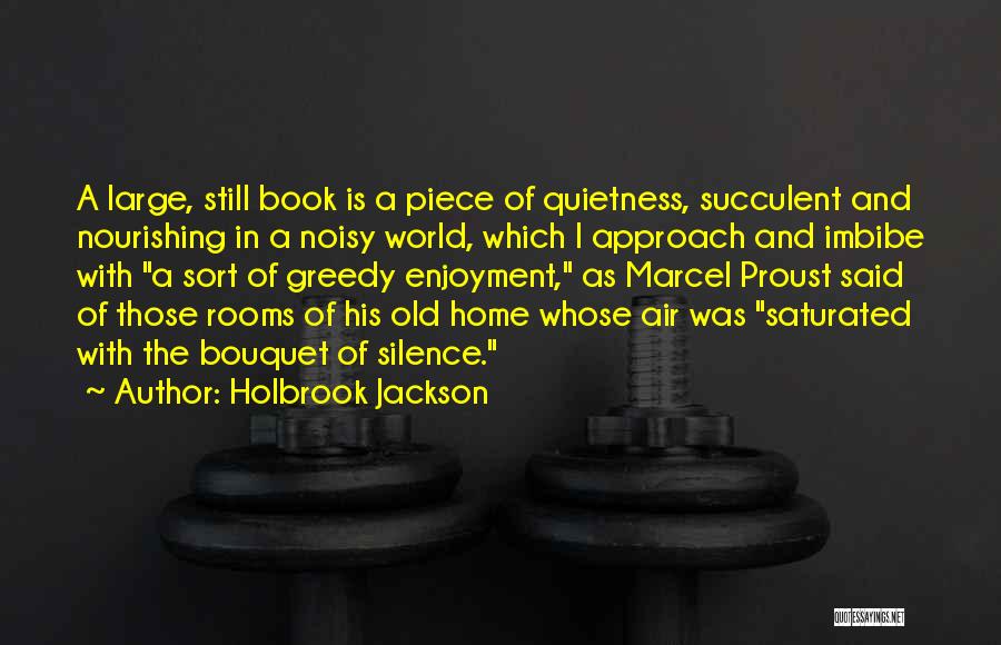 Noisy Quotes By Holbrook Jackson