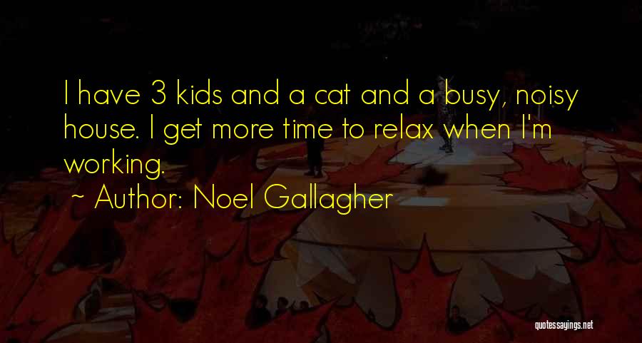 Noisy Quotes By Noel Gallagher