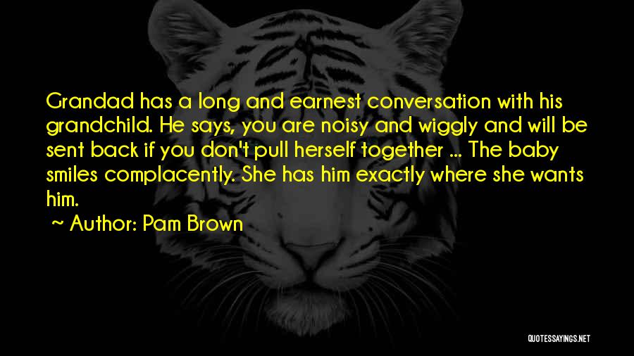 Noisy Quotes By Pam Brown