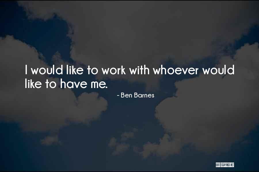 Noivoi Quotes By Ben Barnes Noivoi Quotes By Ben Barnes