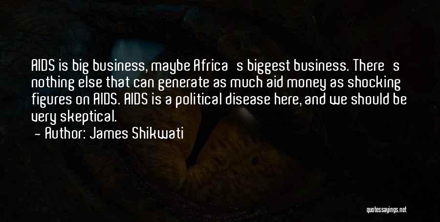 Nojaims Quotes By James Shikwati