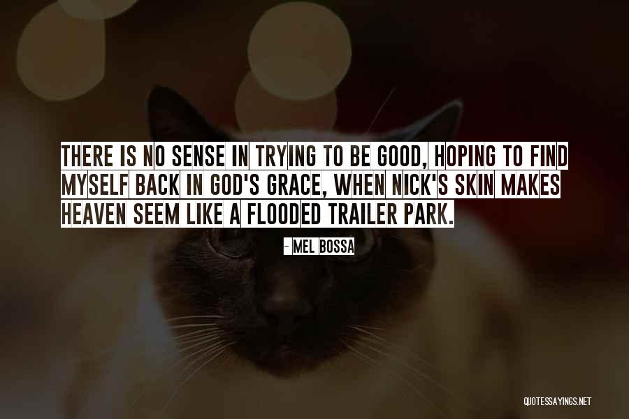 Nokki Thai Quotes By Mel Bossa Nokki Thai Quotes By Mel Bossa