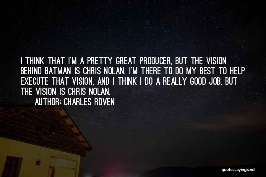 Nolan Batman Quotes By Charles Roven
