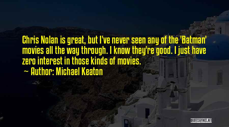 Nolan Batman Quotes By Michael Keaton