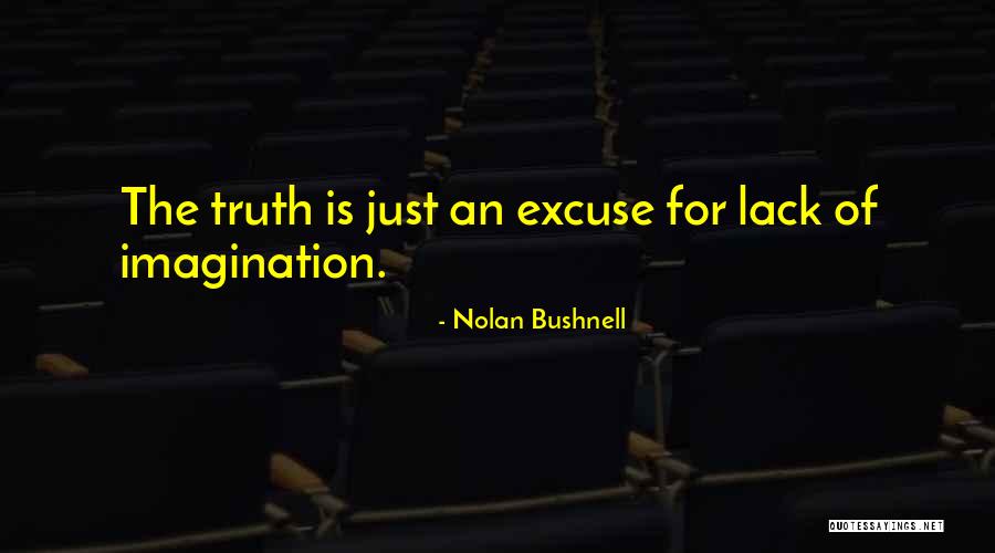 Nolan Bushnell Quotes 1550568