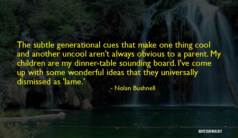 Nolan Bushnell Quotes 1990430 Nolan Bushnell Quotes 1990430
