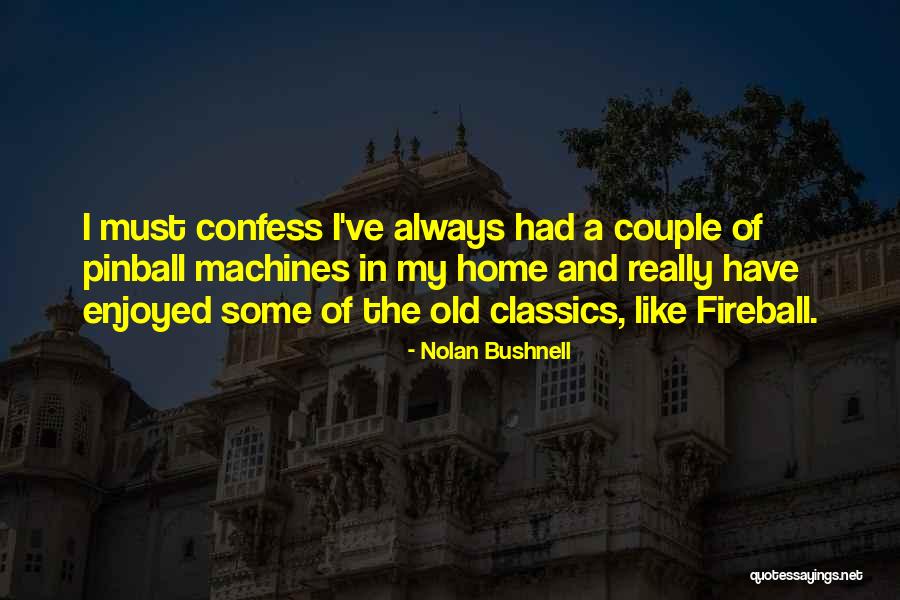 Nolan Bushnell Quotes 431906 Nolan Bushnell Quotes 431906