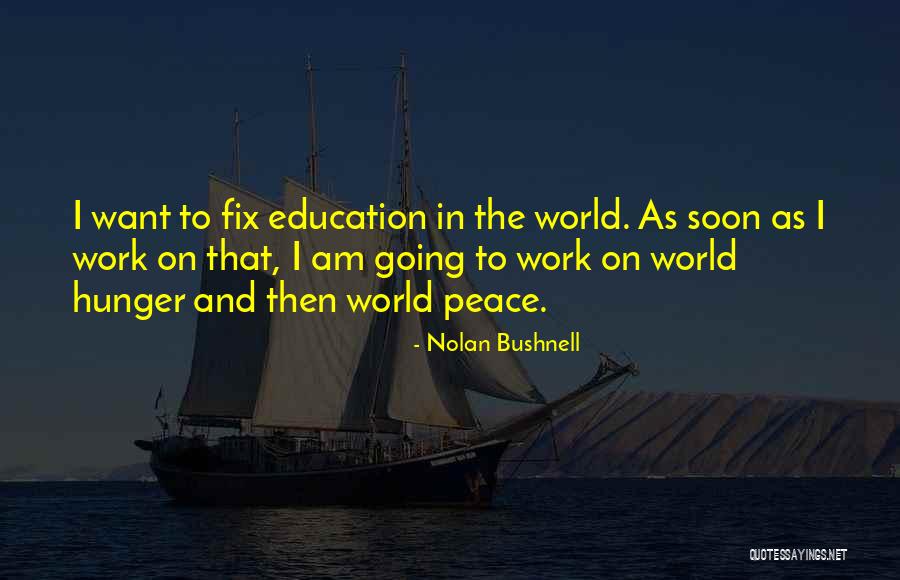Nolan Bushnell Quotes 501480 Nolan Bushnell Quotes 501480