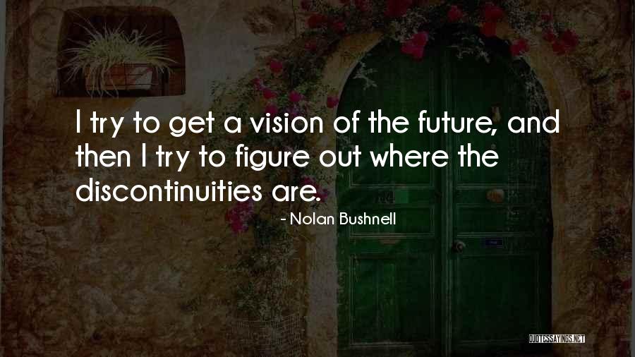 Nolan Bushnell Quotes 516555 Nolan Bushnell Quotes 516555