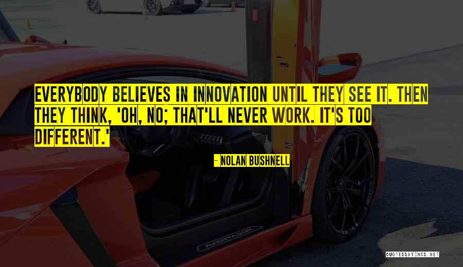 Nolan Bushnell Quotes 943420 Nolan Bushnell Quotes 943420