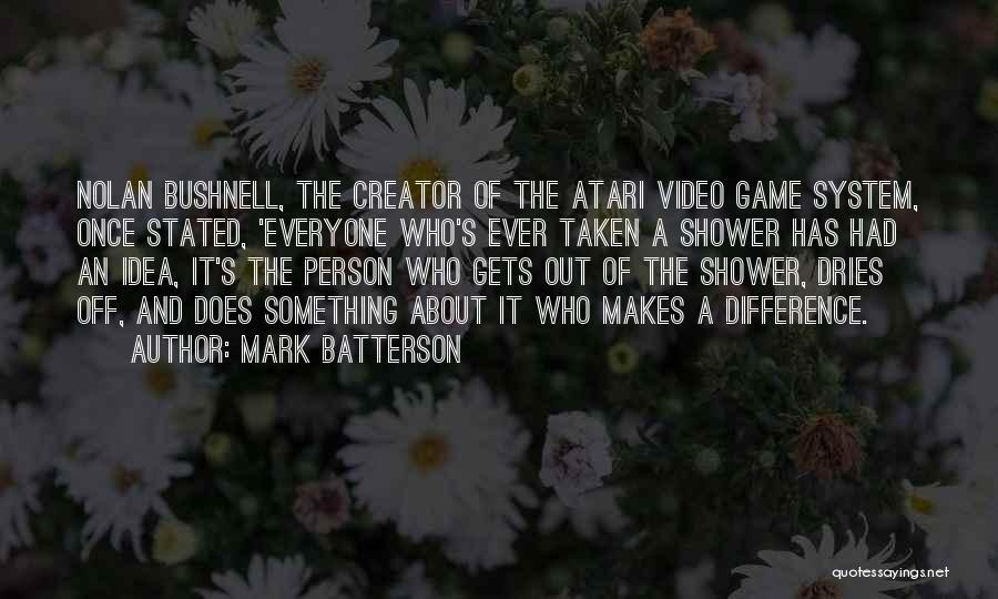 Nolan Bushnell Video Game Quotes By Mark Batterson