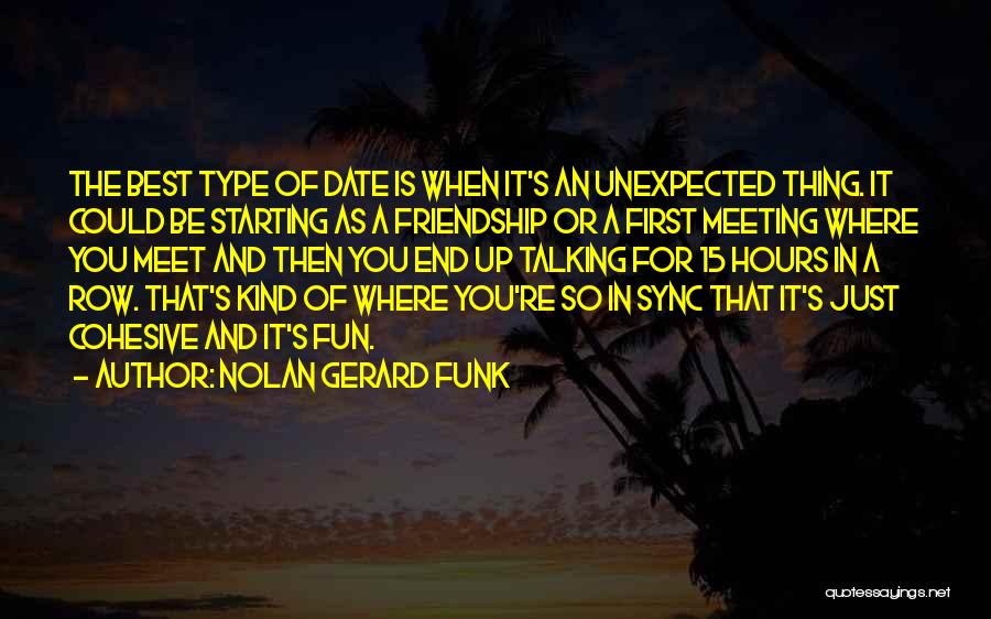 Nolan Gerard Funk Quotes 689283