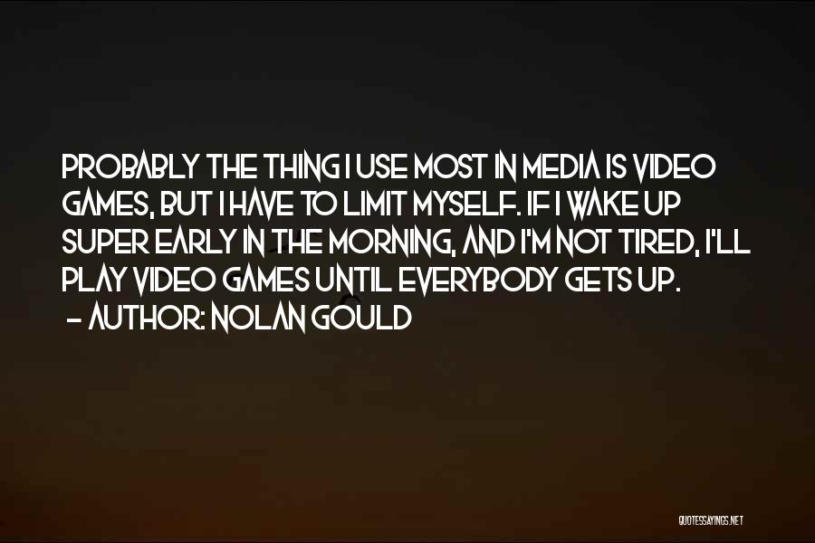 Nolan Gould Quotes 2246199