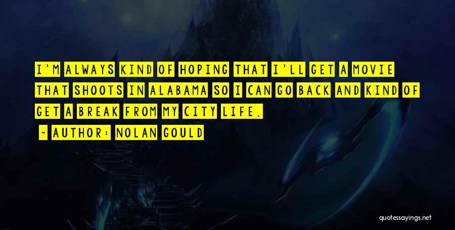 Nolan Movie Quotes By Nolan Gould