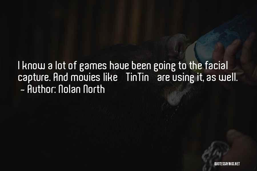 Nolan North Quotes 548543