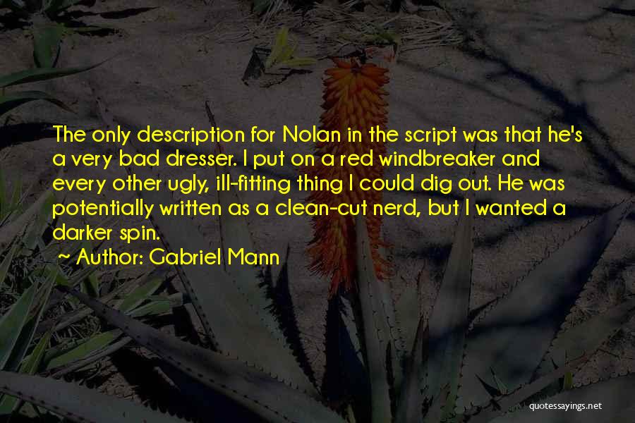 Nolan Quotes By Gabriel Mann