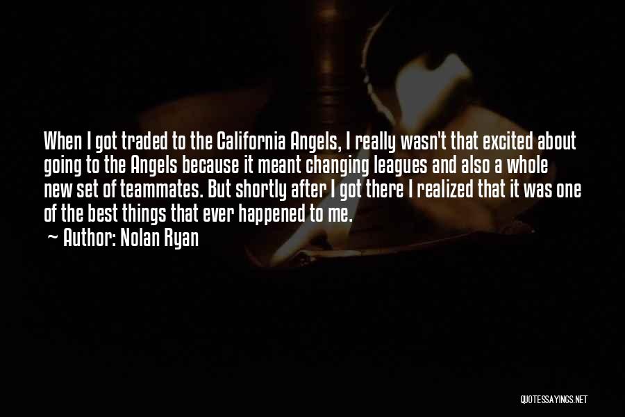 Nolan Quotes By Nolan Ryan