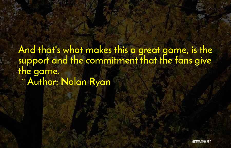 Nolan Ryan Quotes 1633814