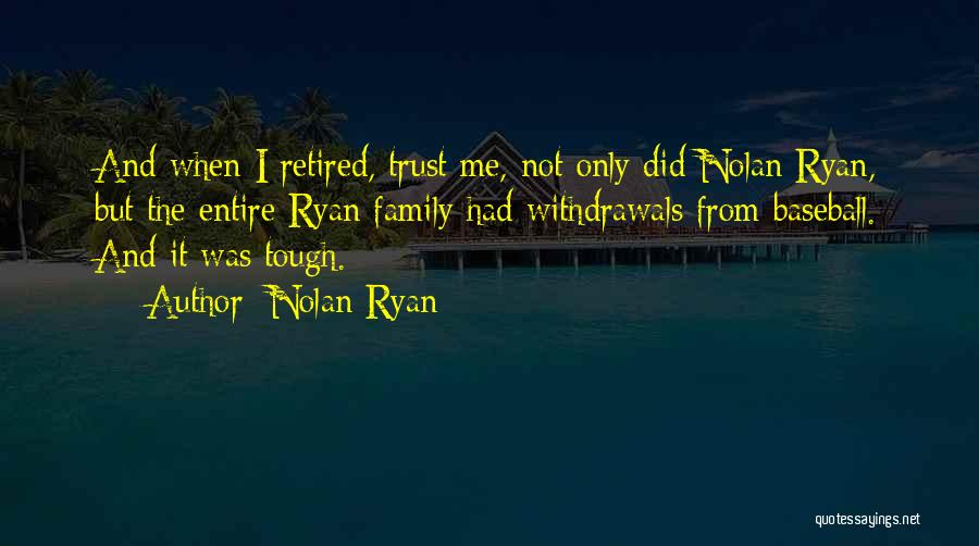 Nolan Ryan Quotes 872038