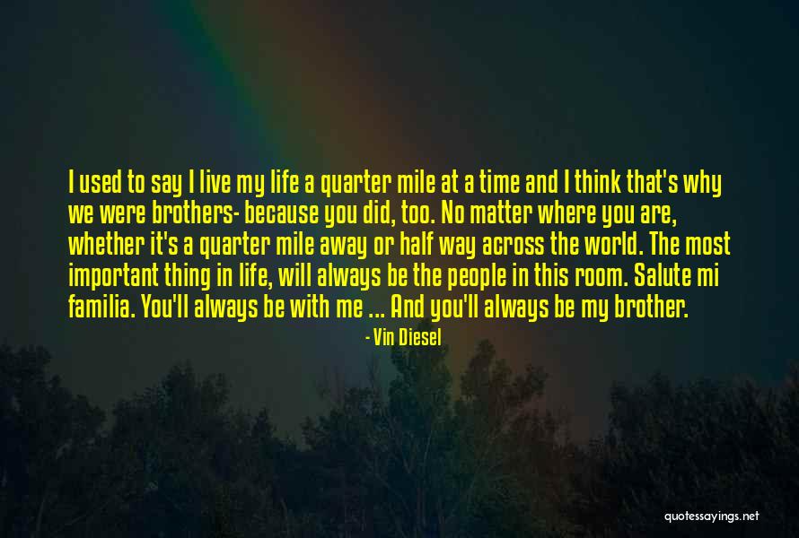 Nolden Brothers Quotes By Vin Diesel Nolden Brothers Quotes By Vin Diesel