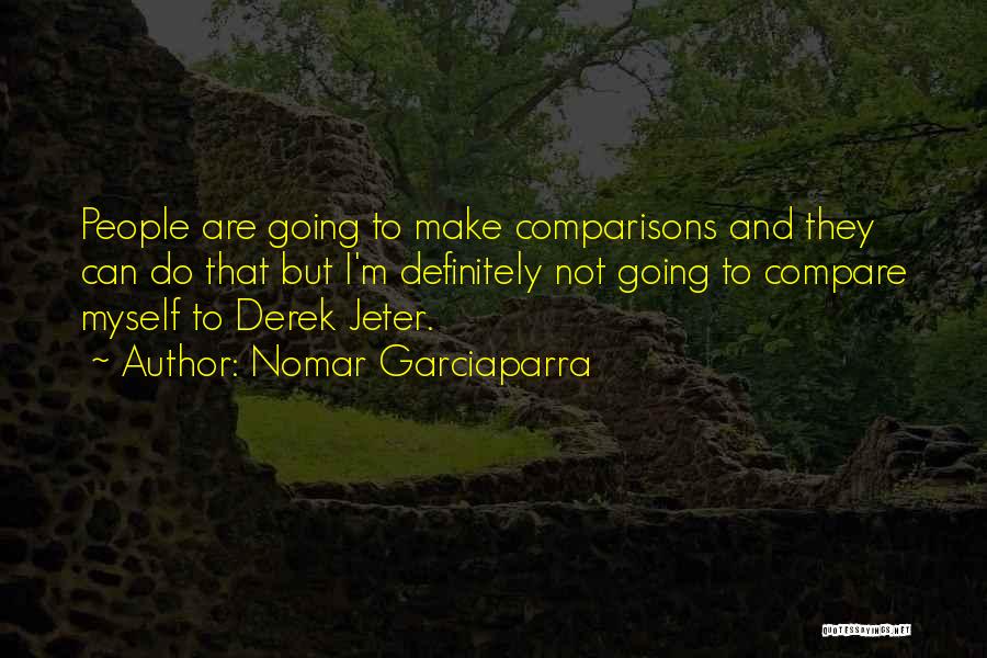 Nomar Garciaparra Quotes 1379369