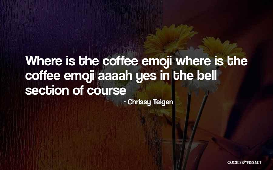 Nombrado Anteriormente Quotes By Chrissy Teigen Nombrado Anteriormente Quotes By Chrissy Teigen