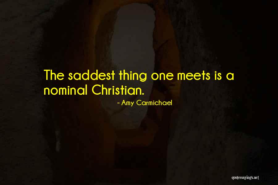 Nominal Christian Quotes By Amy Carmichael Nominal Christian Quotes By Amy Carmichael